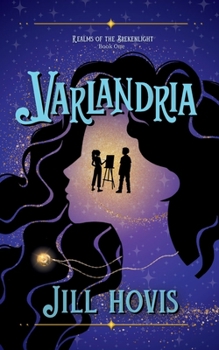 Varlandria: Realms of the Brekenlight Book One