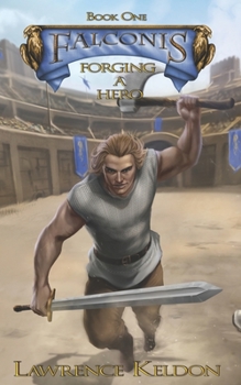 Paperback Falconis: Forging a Hero Book