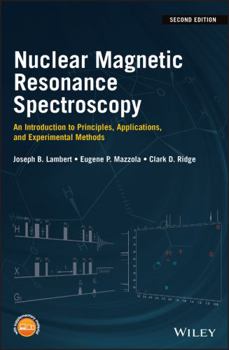 Hardcover Nuclear Magnetic Resonance Spectroscopy: An Introduction to Principles, Applications, and Experimental Methods Book