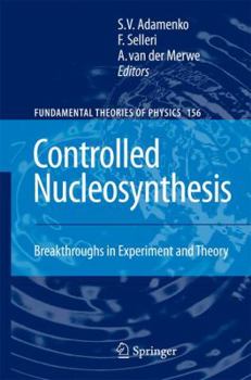 Paperback Controlled Nucleosynthesis: Breakthroughs in Experiment and Theory Book