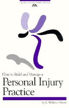 Paperback How to Build and Manage a Personal Injury Practice Book