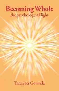 Paperback Becoming Whole: the psychology of light Book