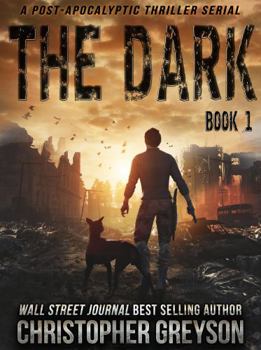 Paperback The Dark: A Post-Apocalyptic Thriller Serial – Book 1 Book