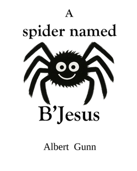 Paperback A spider named B'Jesus Book
