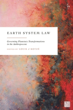 Hardcover Earth System Law: Governing Planetary Transformations in the Anthropocene Book