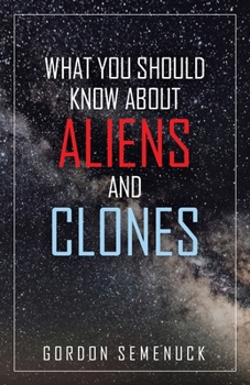 Paperback What You Should Know About Aliens and Clones Book