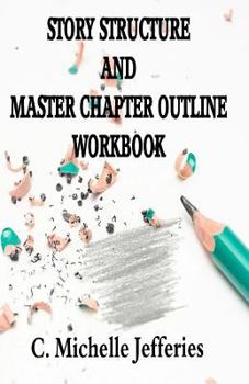 Paperback Story Structure and Master Chapter Outline Workbook Book