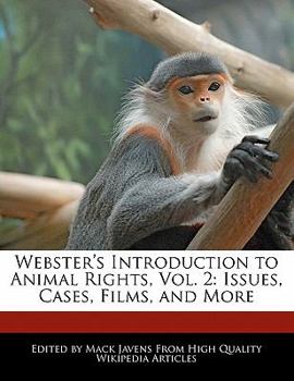 Paperback Webster's Introduction to Animal Rights, Vol. 2: Issues, Cases, Films, and More Book
