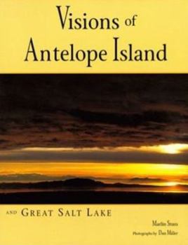 Visions Of Antelope Island And Great Salt Lake