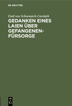 Hardcover Gedanken Eines Laien Über Gefangenen-Fürsorge [German] Book