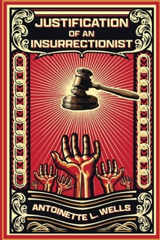 Paperback Justification of an Insurrectionist Book