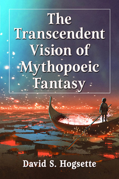 Paperback The Transcendent Vision of Mythopoeic Fantasy Book