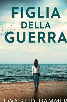 Paperback Figlia della Guerra [Italian] Book