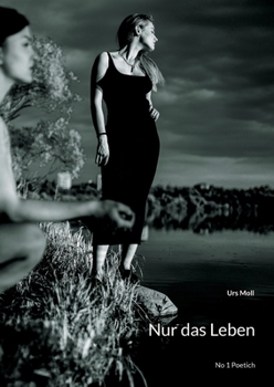 Paperback Nur das Leben: No 1 Poetich [German] Book