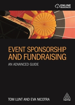 Paperback Event Sponsorship and Fundraising: An Advanced Guide Book