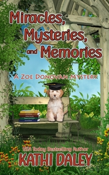 Miracles, Mysteries, and Memories - Book #36 of the Zoe Donovan Mystery