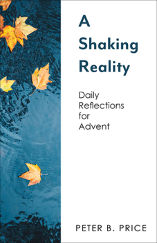 Paperback A Shaking Reality: Daily Reflections for Advent Book