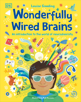 Hardcover Wonderfully Wired Brains: An Introduction to the World of Neurodiversity Book