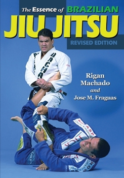 Paperback The Essence of Brazilian Jiu-Jitsu Book