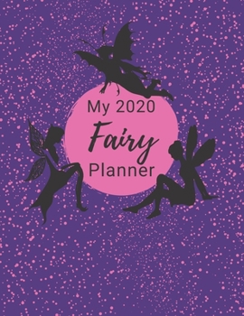 Paperback My 2020 Fairy Planner: Jan 2020 - Jan 2021 Weekly Planner Book