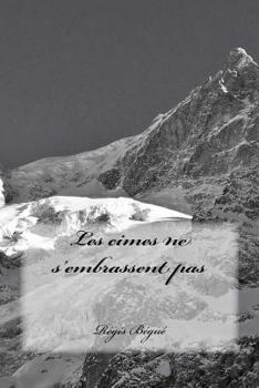 Paperback Les cimes ne s'embrassent pas [French] Book