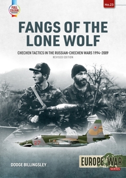 Paperback Fangs of the Lone Wolf: Chechen Tactics in the Russian-Chechen Wars 1994-2009 Book