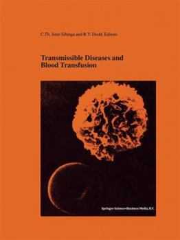 Hardcover Transmissible Diseases and Blood Transfusion: Proceedings of the Twenty-Sixth International Symposium on Blood Transfusion, Groningen, Nl, Organized b Book