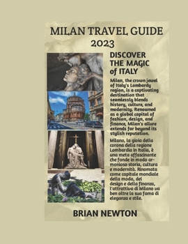 Paperback Milan Travel Guide 2023: "Unveiling Milan: A Journey through History, Art, and Elegance" Book
