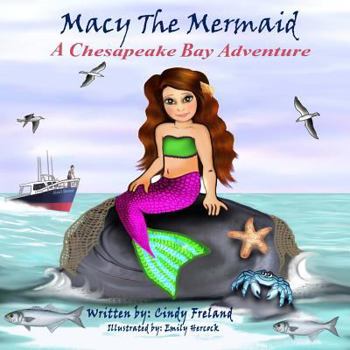 Paperback Macy the Mermaid: A Chesapeake Bay Adventure Book