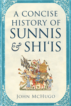 Paperback A Concise History of Sunnis and Shi'is Book