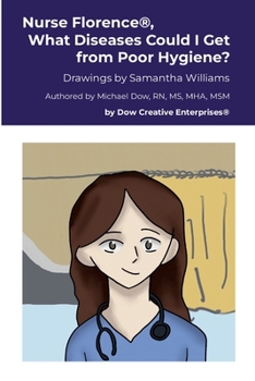 Nurse Florence(R), What Diseases Could I Get from Poor Hygiene?