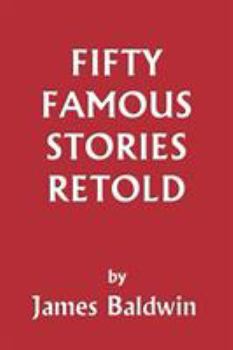 Fifty Famous Stories Retold (Yesterday's Classics)