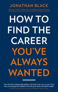 Paperback How to Find the Career You've Always Wanted Book