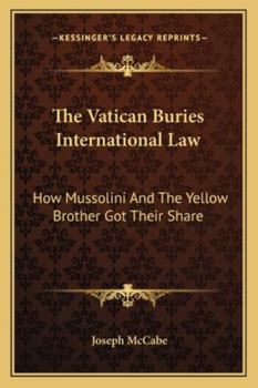 The Vatican Buries International Law: How Mussolini and the Yellow Brother Got Their Share