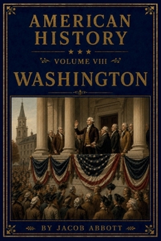 Washington - Book #8 of the American History