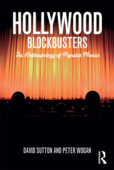 Paperback Hollywood Blockbusters: The Anthropology of Popular Movies Book