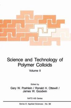 Paperback Science and Technology of Polymer Colloids: Characterization, Stabilization and Application Properties Book