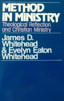 Method in Ministry: Theological Reflection and Christian Ministry