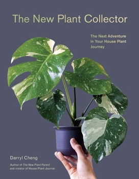 Paperback The New Plant Collector: The Next Adventure in Your House Plant Journey Book