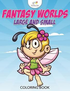 Paperback Fantasy Worlds Large and Small Coloring Book