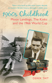 Paperback 1960s Childhood: Moon Landings, the Kinks and the 1966 World Cup Book