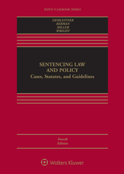 Hardcover Sentencing Law and Policy: Cases, Statutes, and Guidelines Book