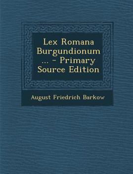 Paperback Lex Romana Burgundionum... - Primary Source Edition [Latin] Book