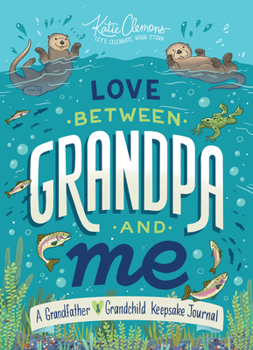 Paperback Love Between Grandpa and Me: A Grandfather and Grandchild Keepsake Journal Book