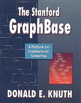 Hardcover The Stanford Graphbase: A Platform for Combinatorial Computing Book