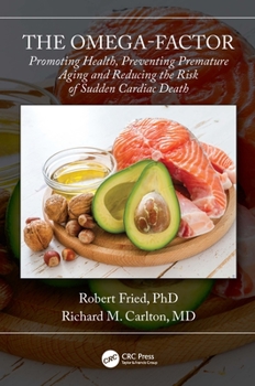 Paperback The Omega-Factor: Promoting Health, Preventing Premature Aging and Reducing the Risk of Sudden Cardiac Death Book