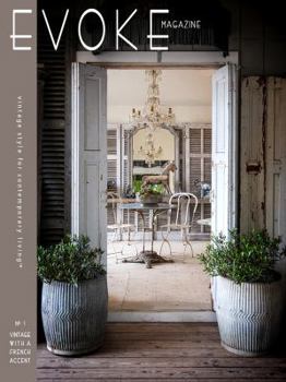 Paperback Evoke Magazine Issue 1: Vintage with a French Accent (Vintage Style for Contemporary Living) Book