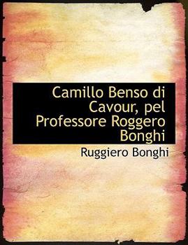 Camillo Benso Di Cavour, Pel Professore Roggero Bonghi