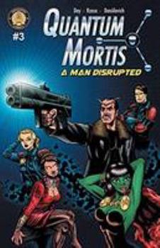 Quantum Mortis a Man Disrupted #3: A Secret Love - Book  of the Quantum Mortis