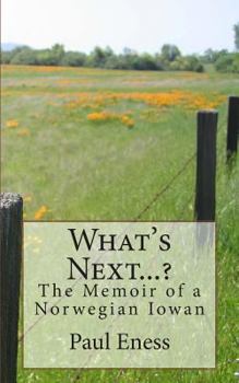 Paperback What's Next...?: The Memoir of a Norwegian Iowan Book